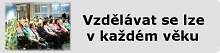 Vzdělávat se lze v každém věku