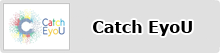 Catch EyoU